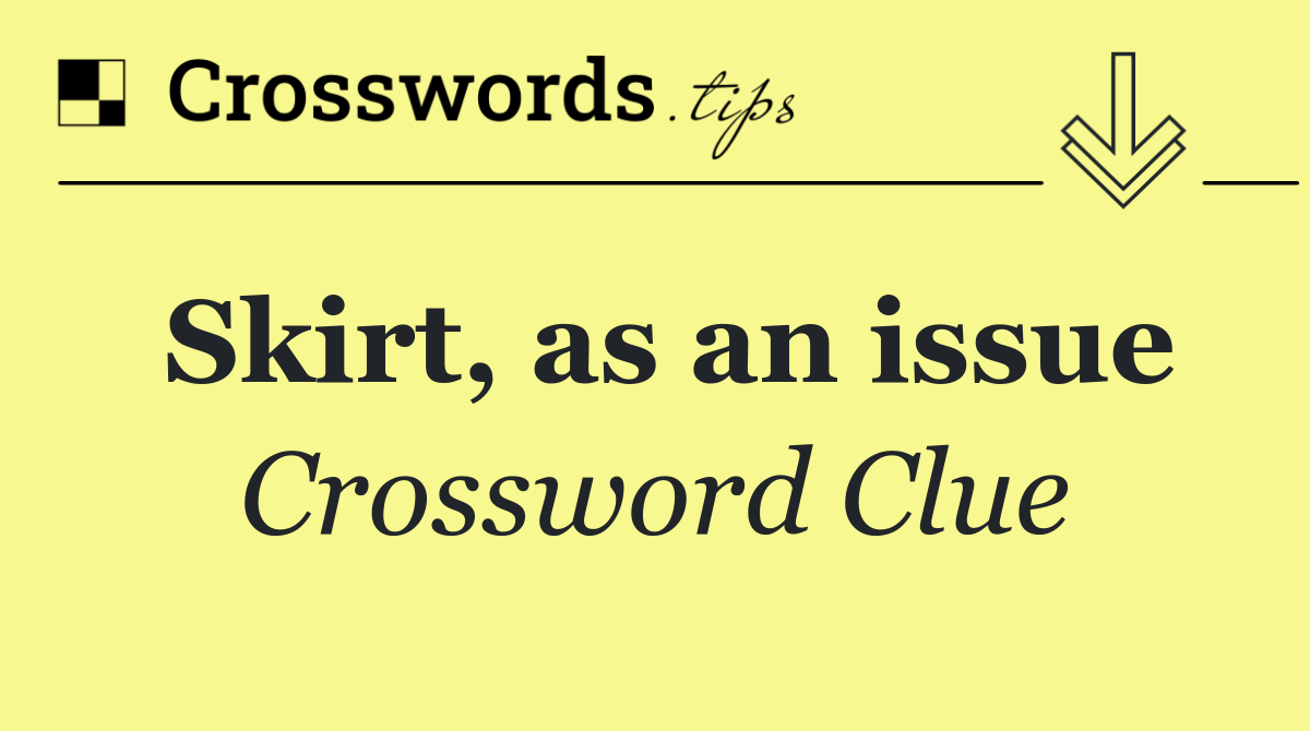 Skirt, as an issue