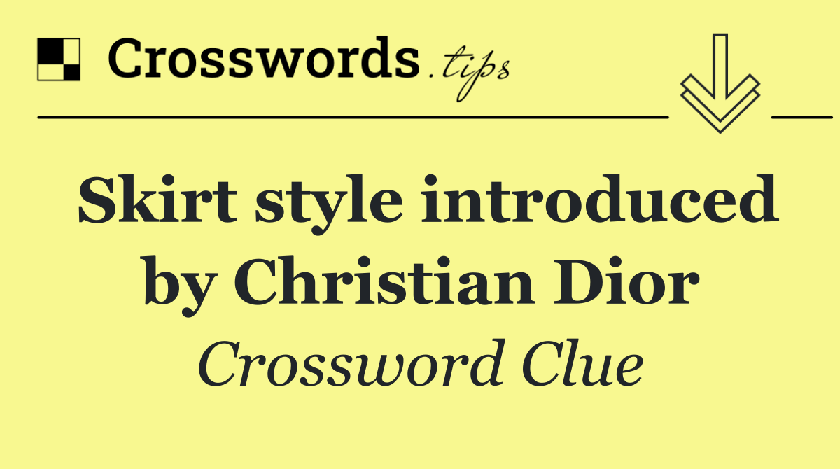 Skirt style introduced by Christian Dior