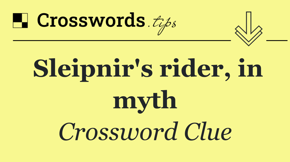 Sleipnir's rider, in myth