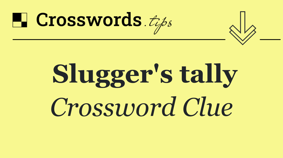 Slugger's tally