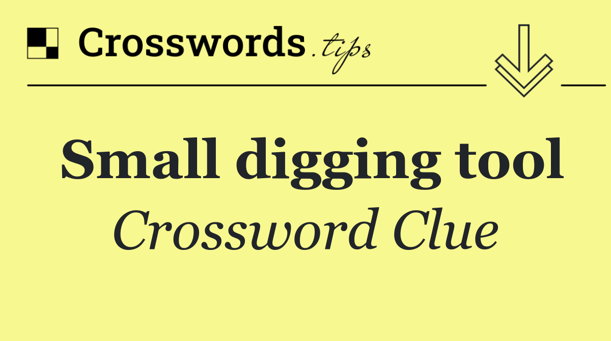 Small digging tool