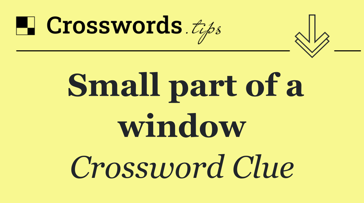 Small part of a window