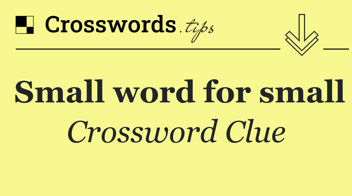 Small word for small