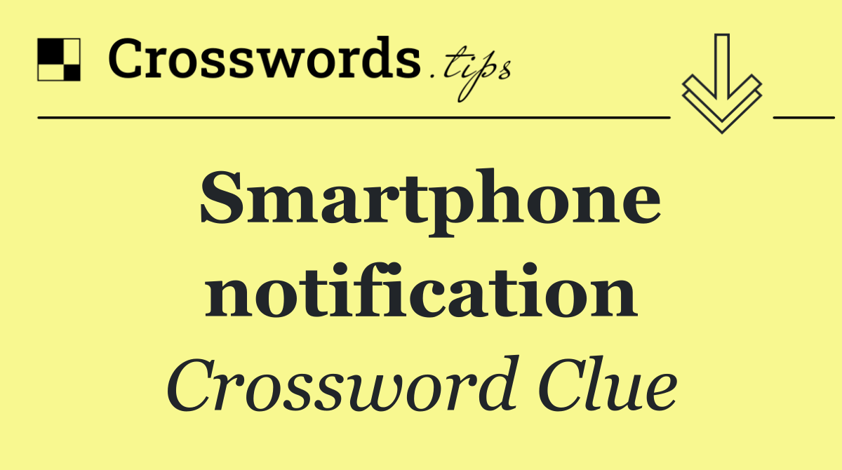 Smartphone notification