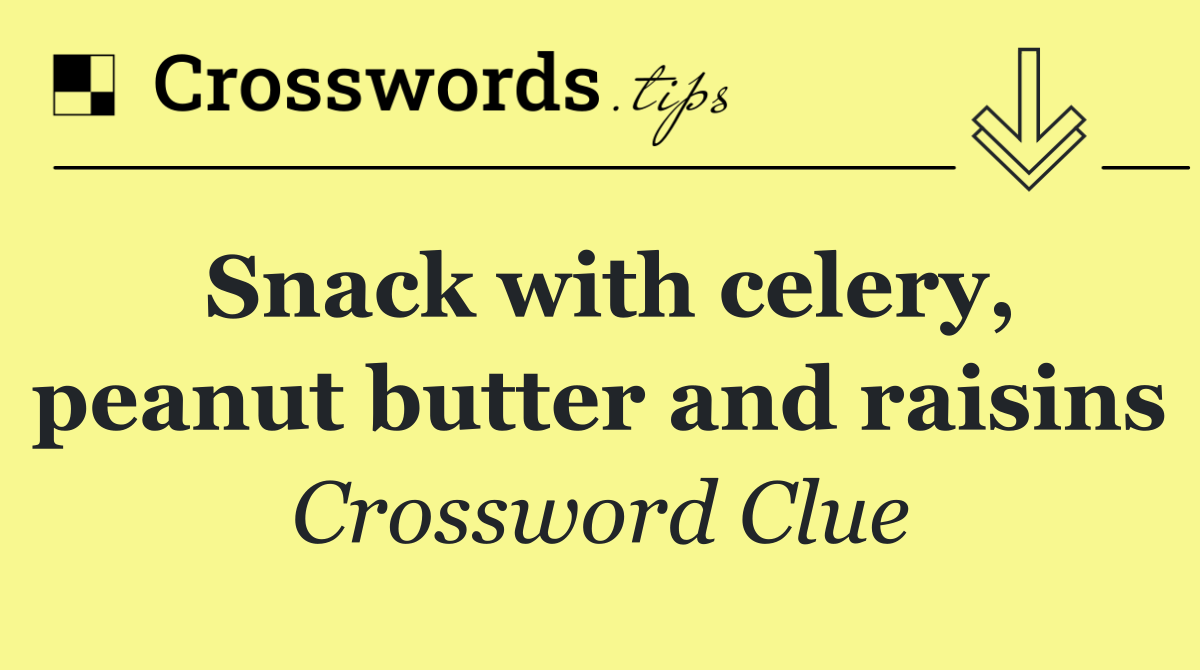 Snack with celery, peanut butter and raisins