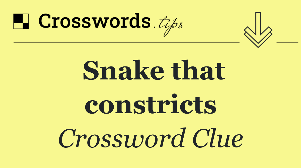 Snake that constricts