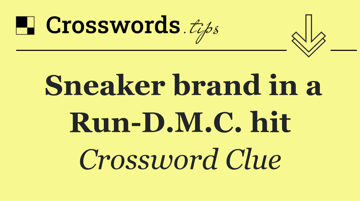 Sneaker brand in a Run D.M.C. hit