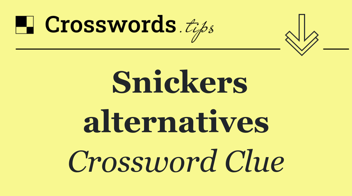 Snickers alternatives