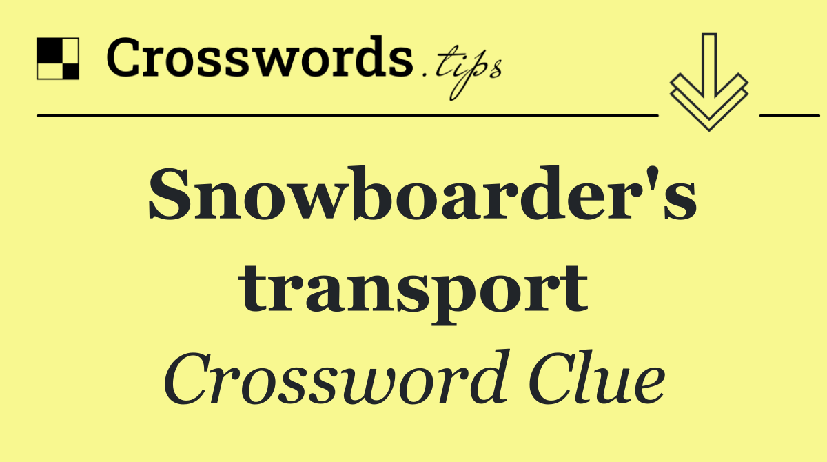 Snowboarder's transport