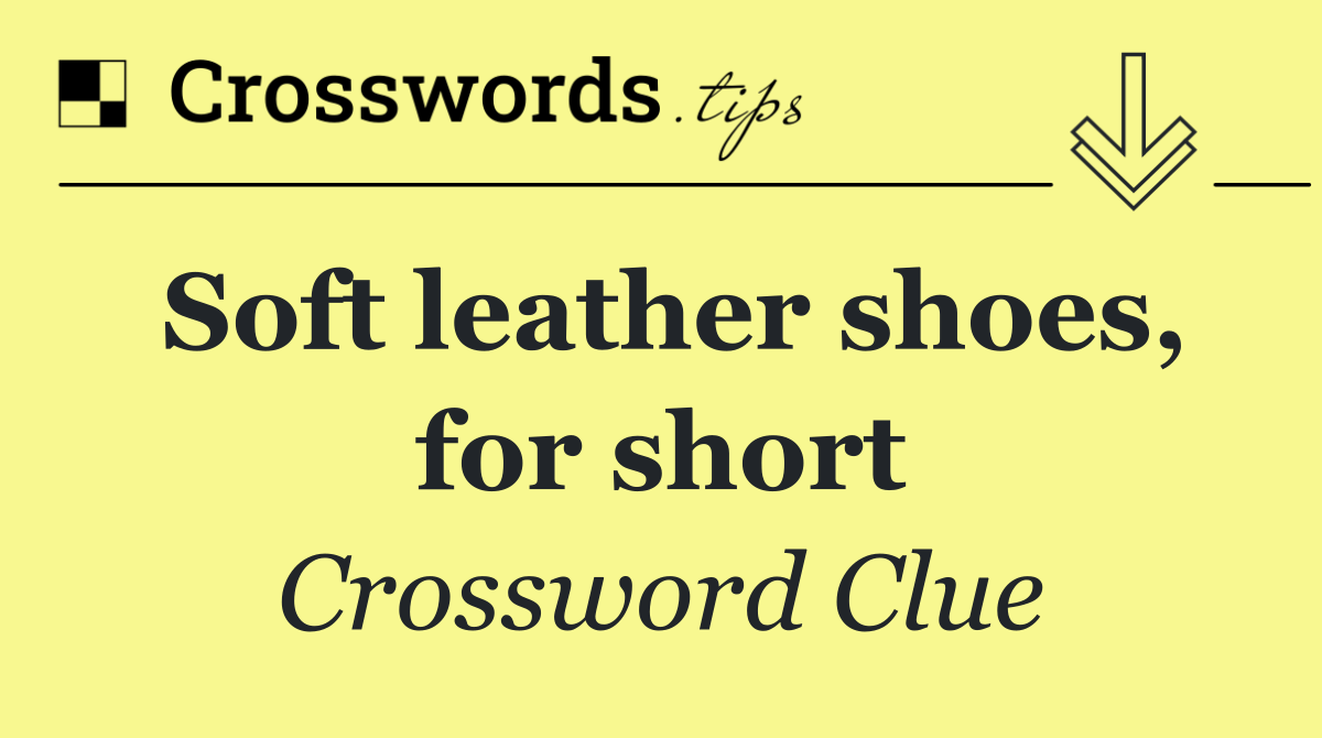 Soft leather shoes, for short