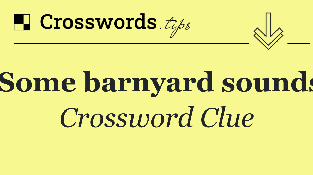 Some barnyard sounds