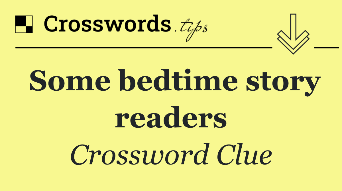 Some bedtime story readers