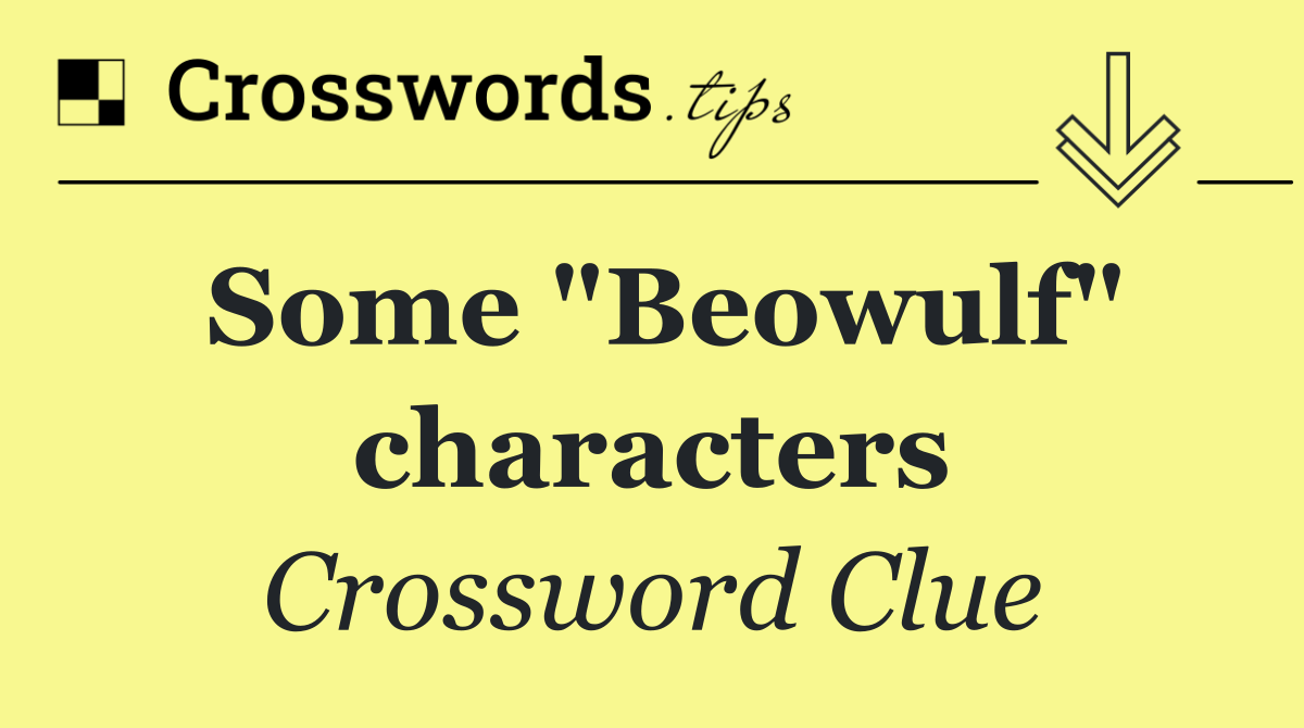Some "Beowulf" characters