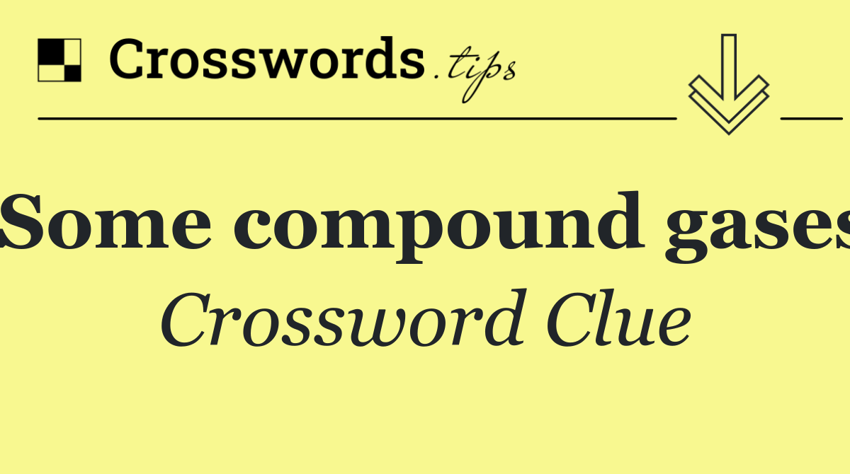 Some compound gases