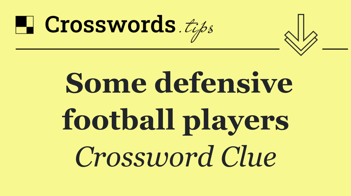 Some defensive football players