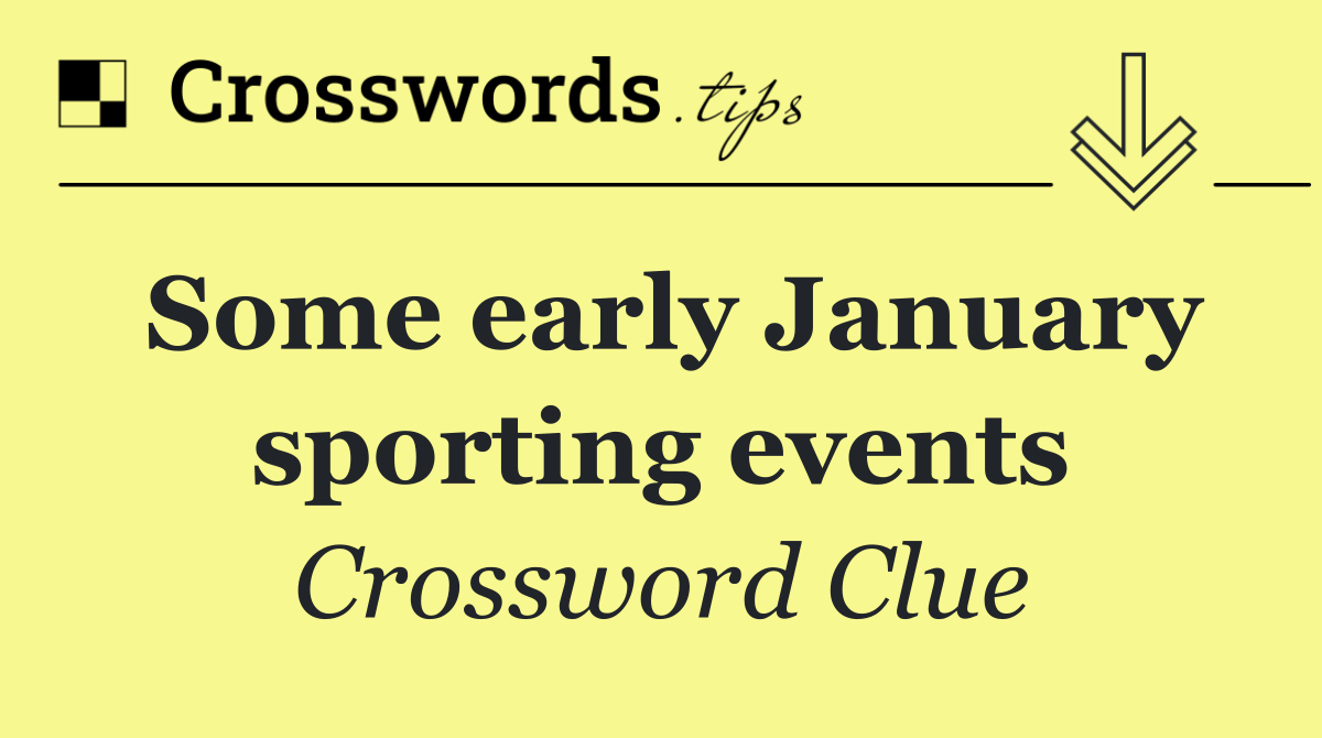 Some early January sporting events