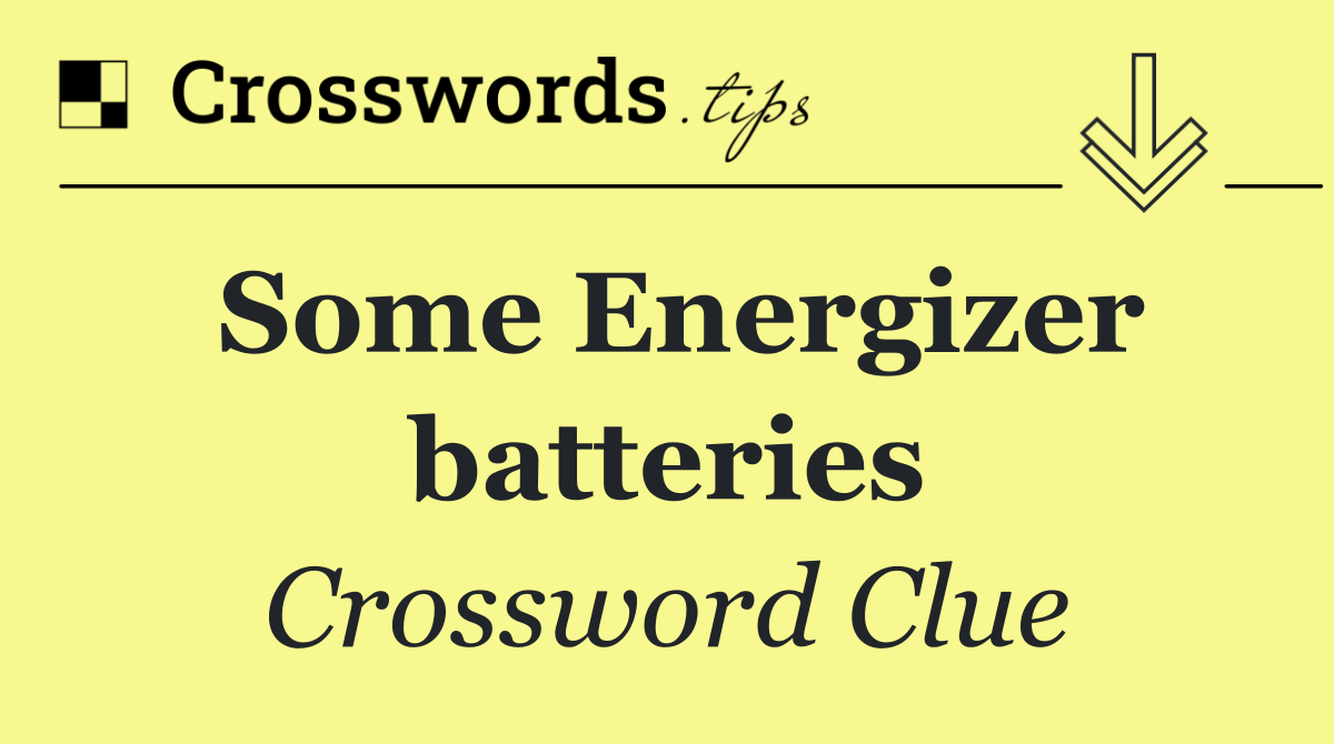 Some Energizer batteries