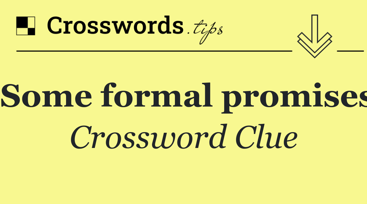 Some formal promises