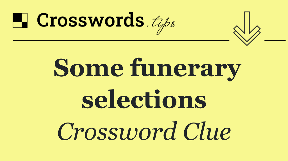 Some funerary selections