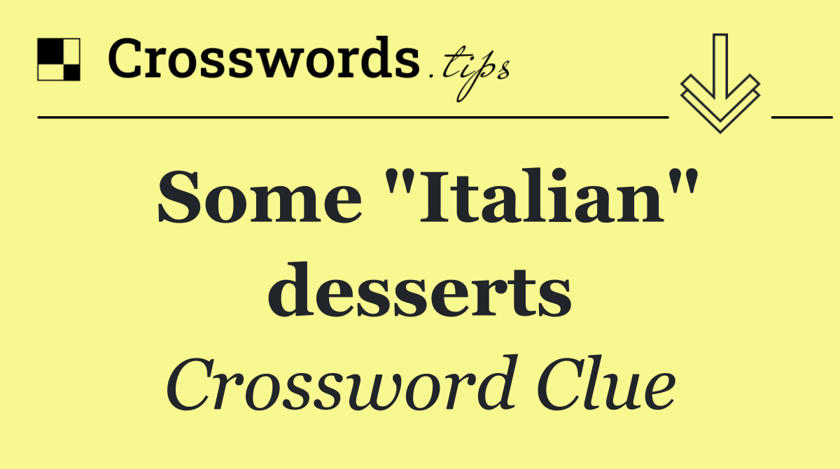 Some "Italian" desserts