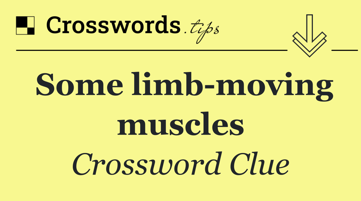 Some limb moving muscles