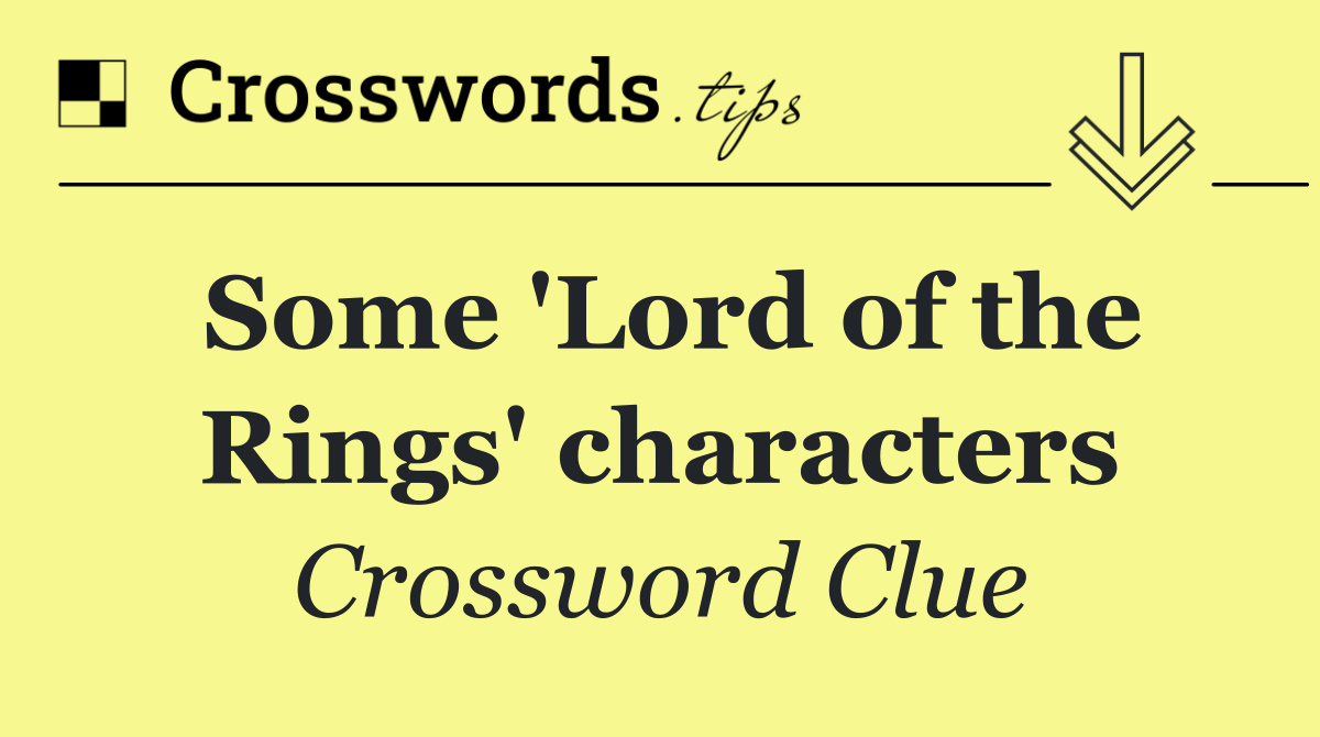 Some 'Lord of the Rings' characters