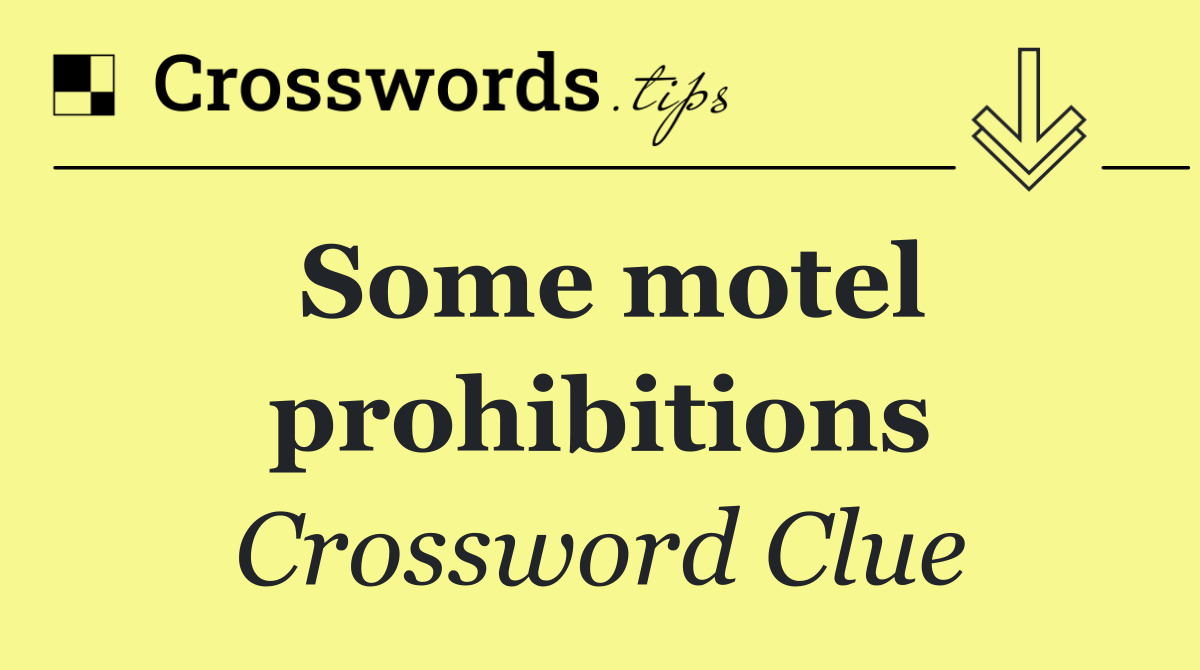 Some motel prohibitions