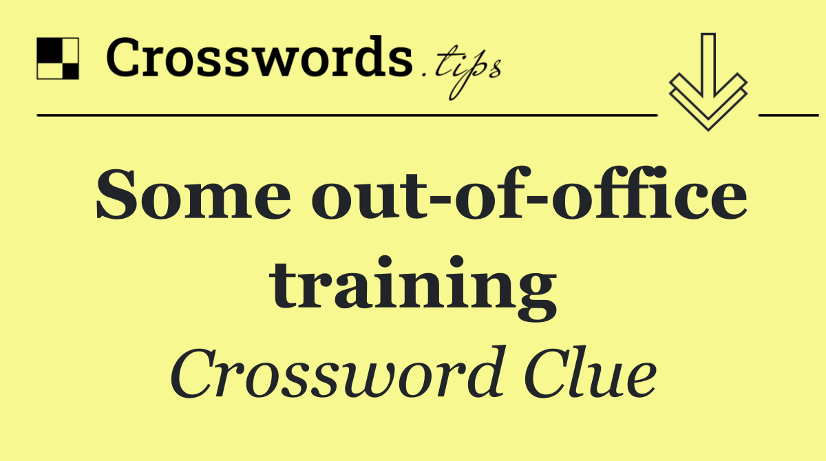 Some out of office training
