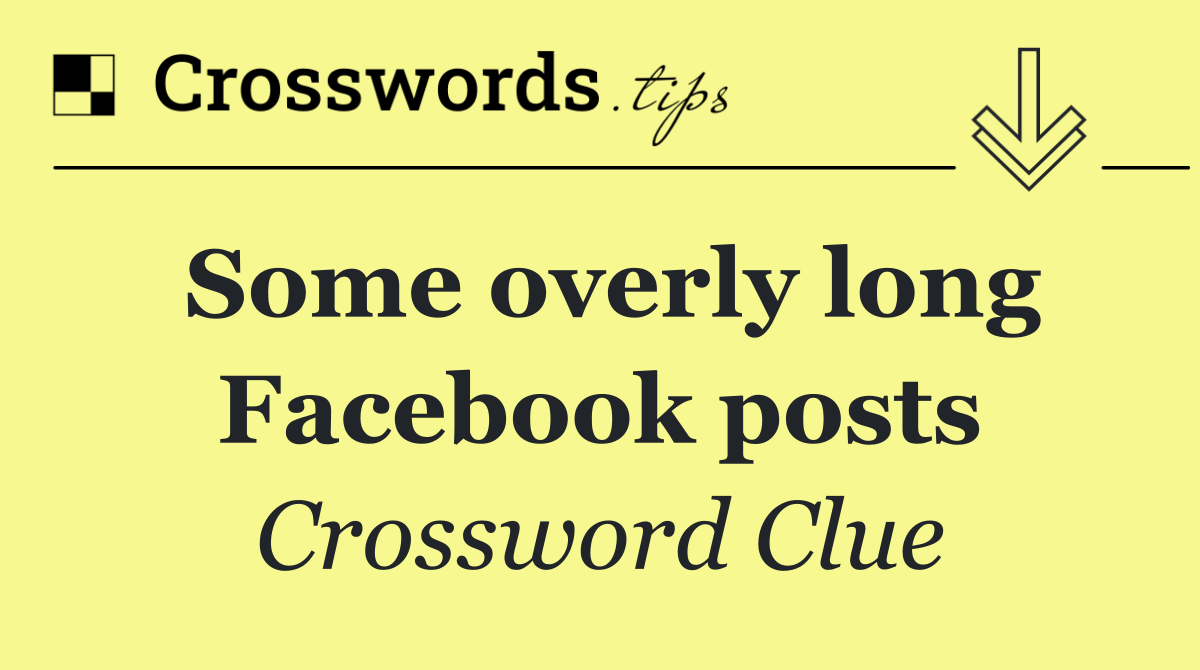 Some overly long Facebook posts