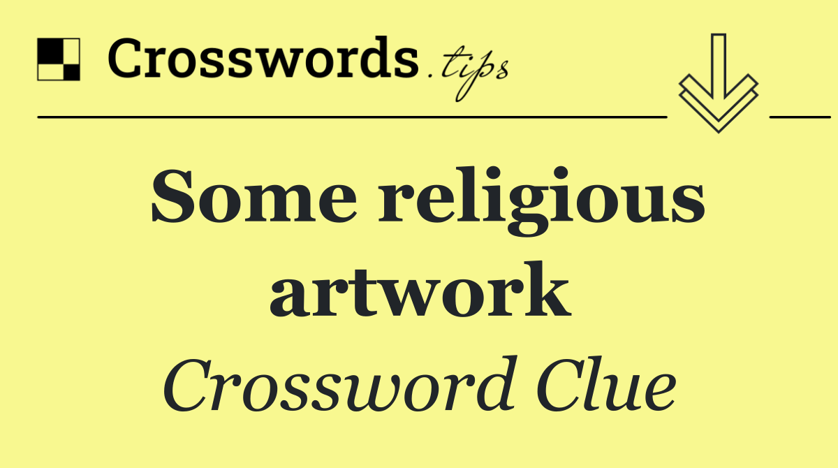 Some religious artwork