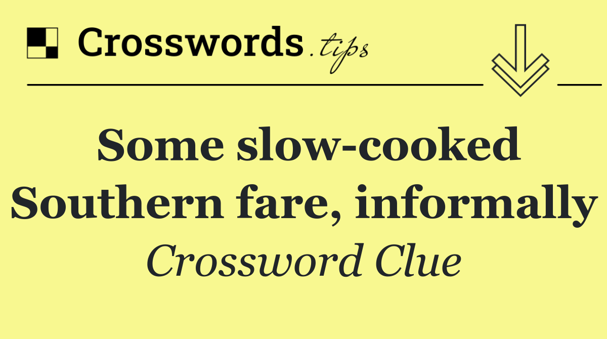 Some slow cooked Southern fare, informally