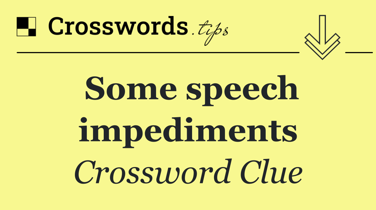 Some speech impediments