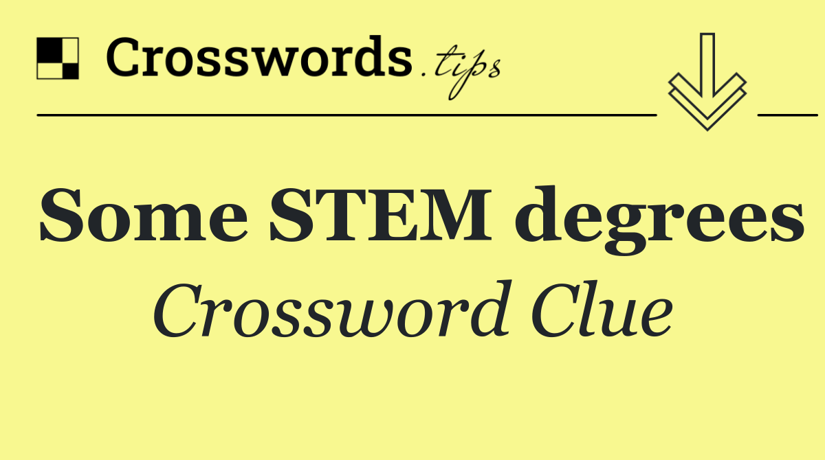 Some STEM degrees
