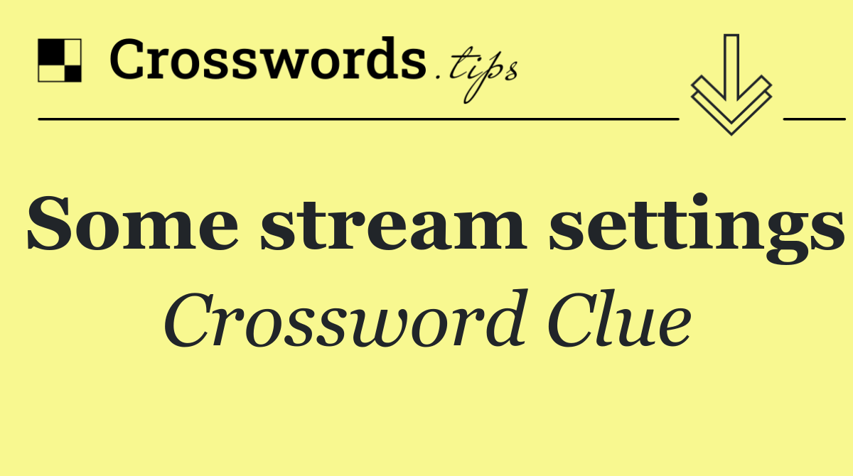 Some stream settings