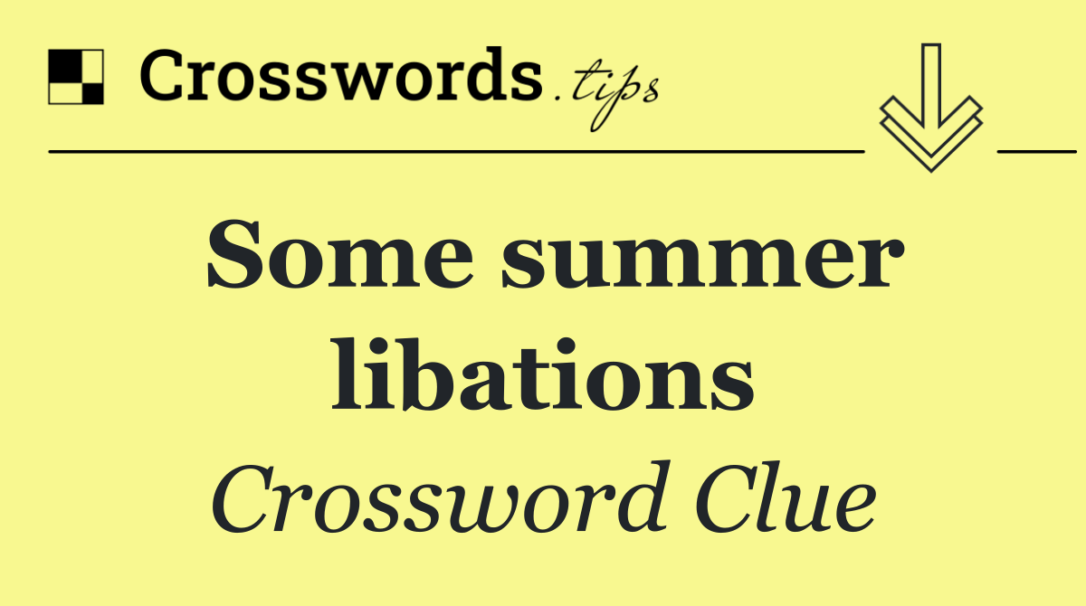 Some summer libations