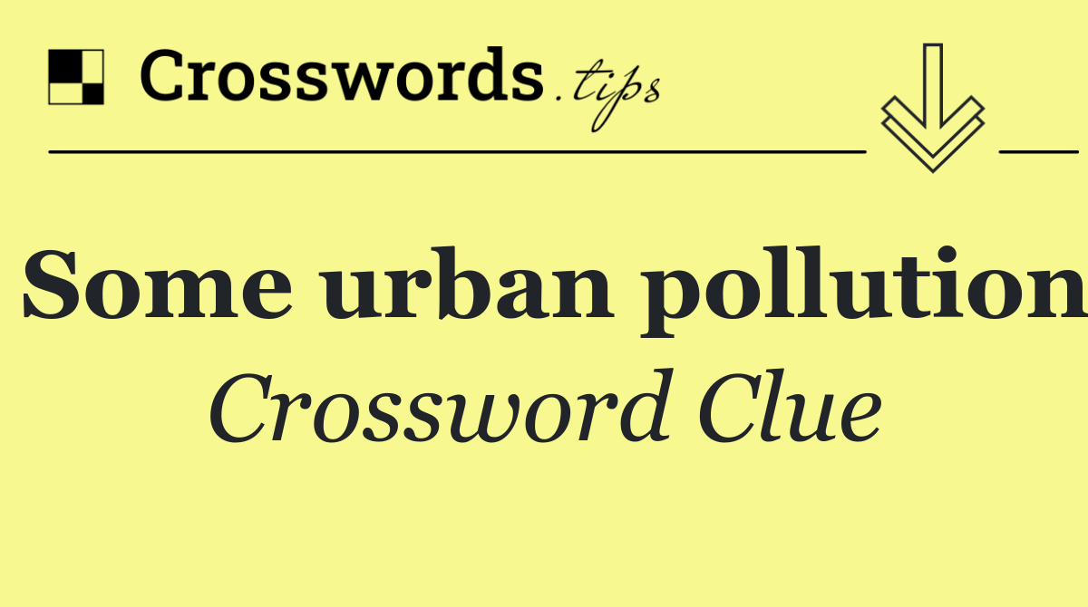 Some urban pollution