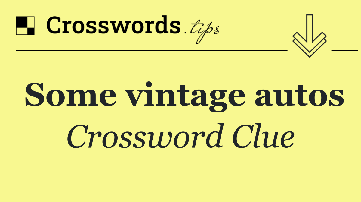 Some vintage autos