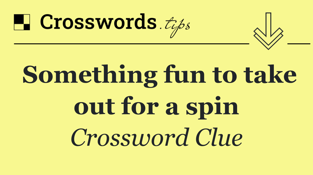 Something fun to take out for a spin