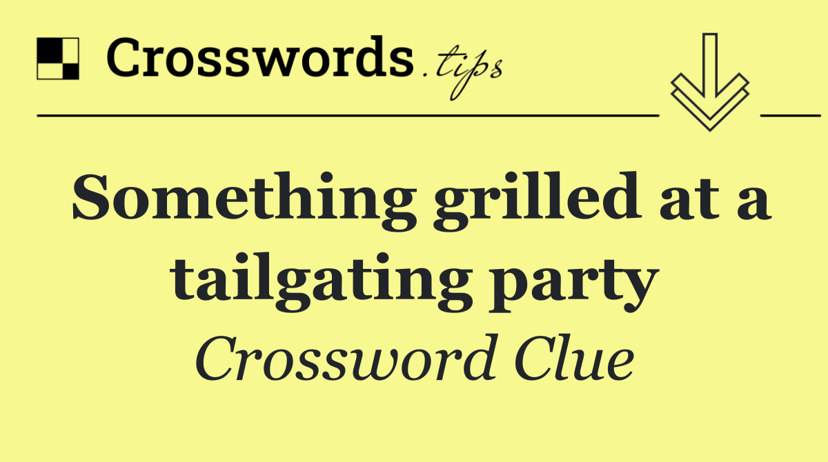 Something grilled at a tailgating party