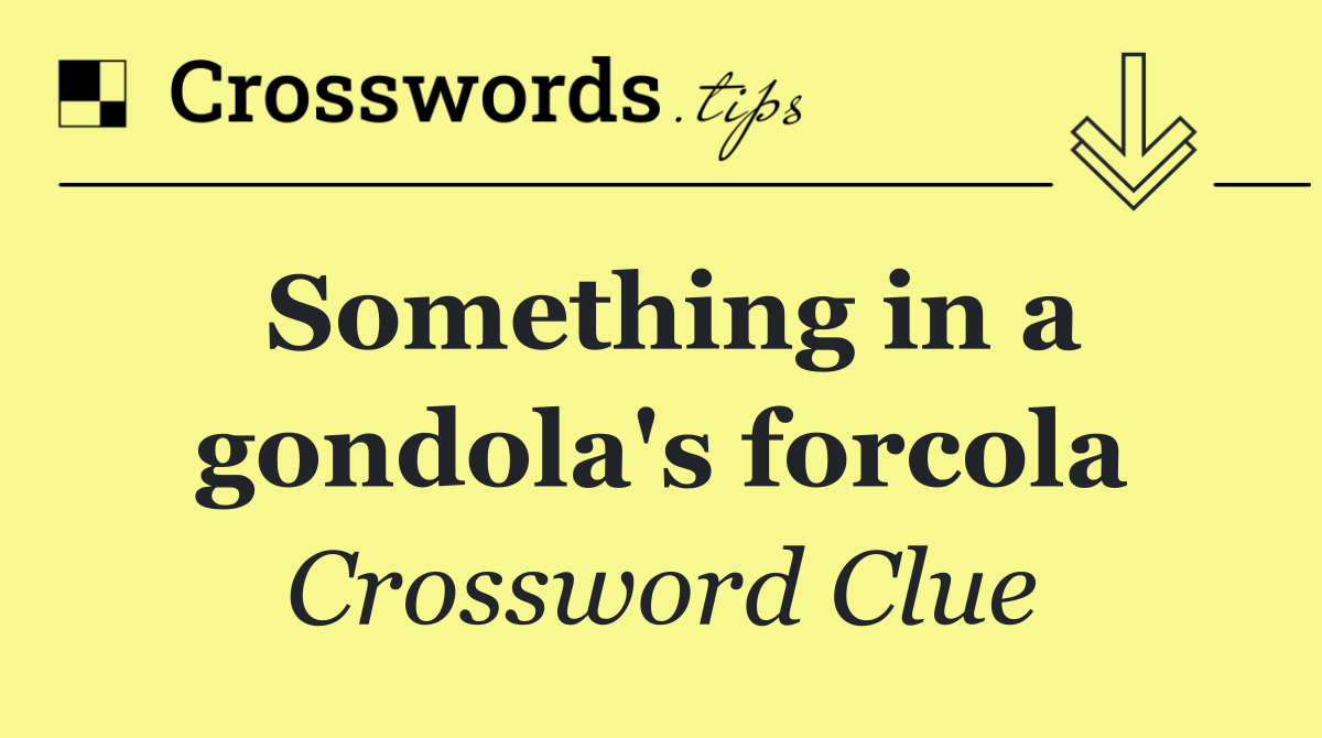 Something in a gondola's forcola