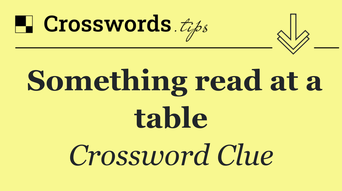 Something read at a table