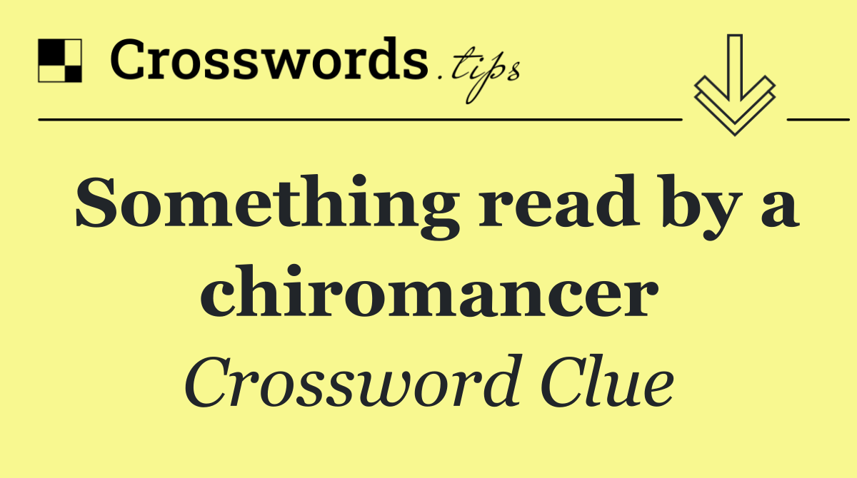 Something read by a chiromancer