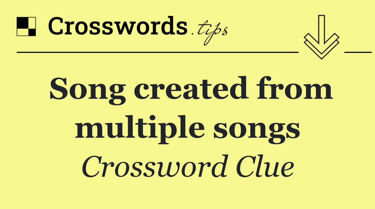 Song created from multiple songs