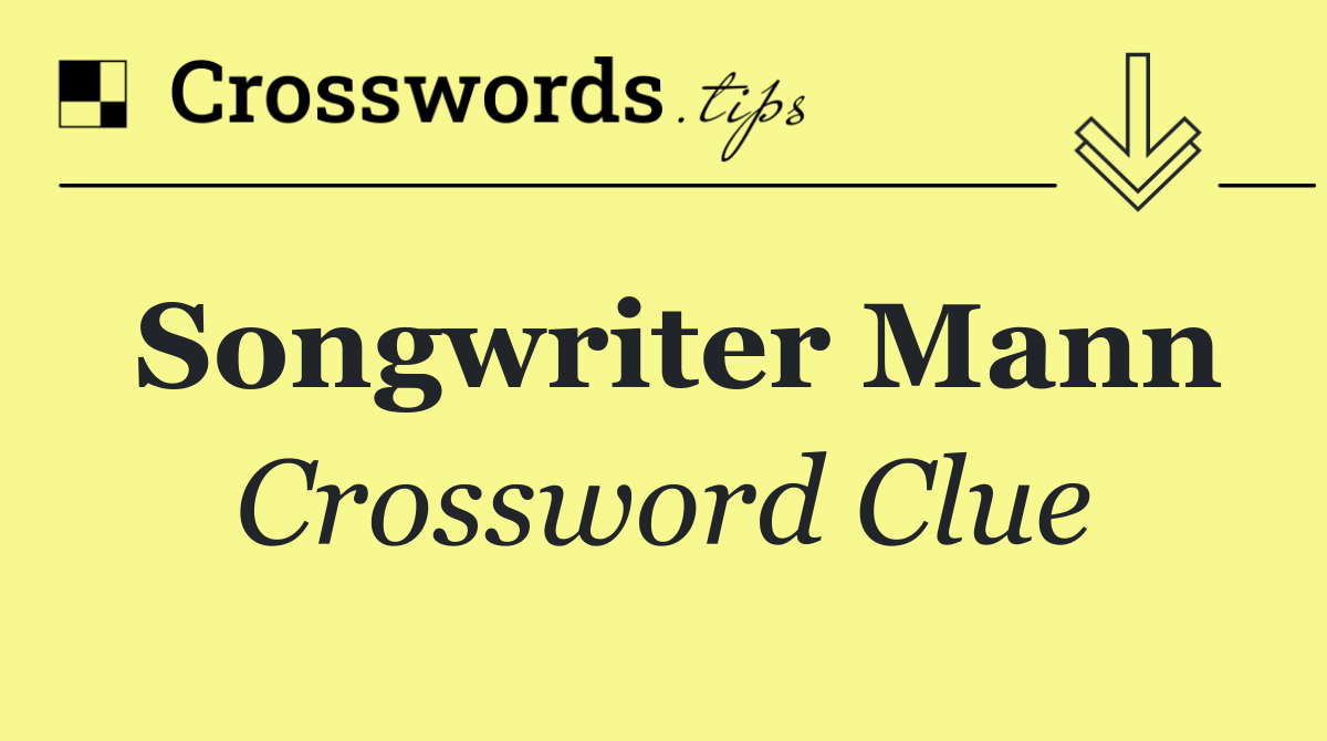 Songwriter Mann