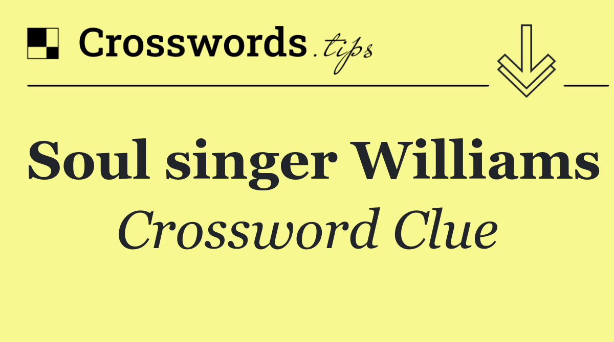 Soul singer Williams