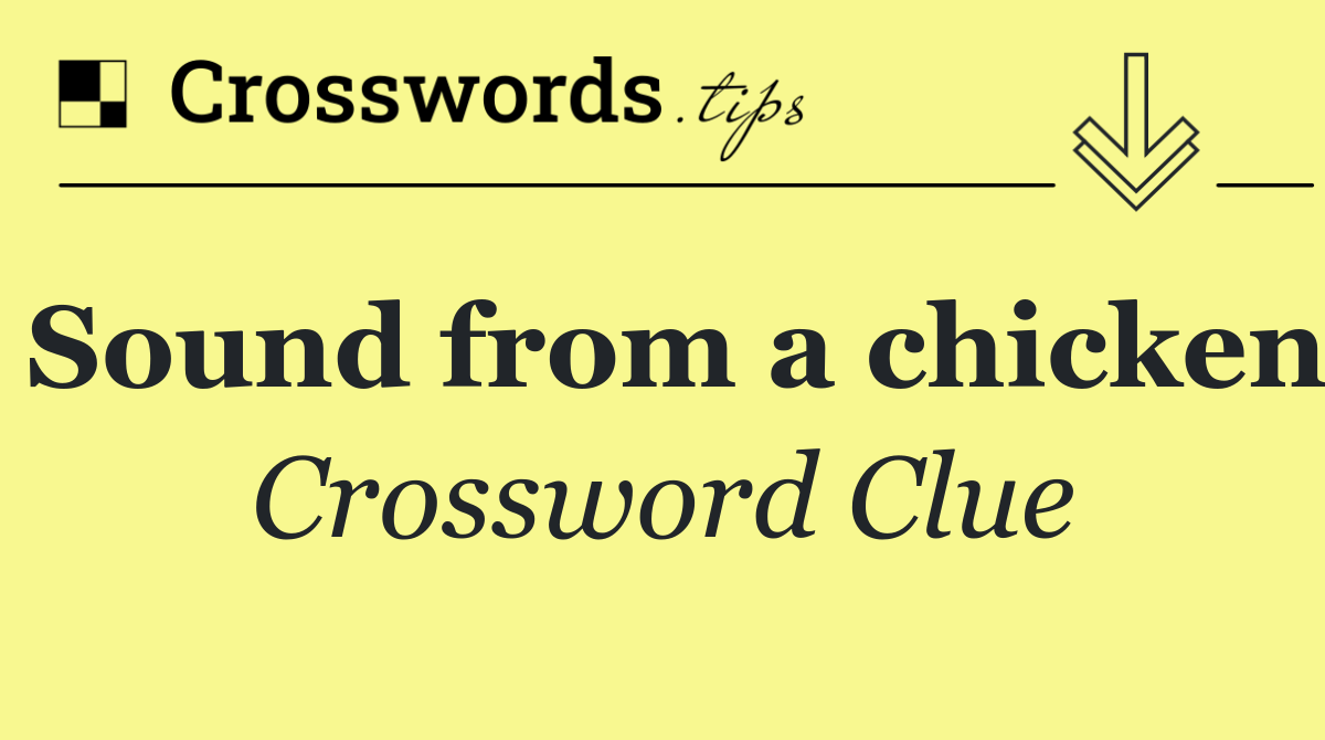 Sound from a chicken