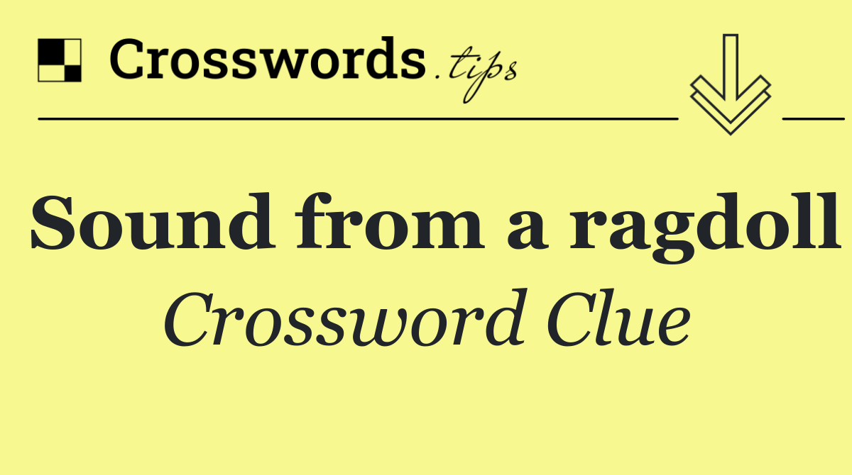 Sound from a ragdoll