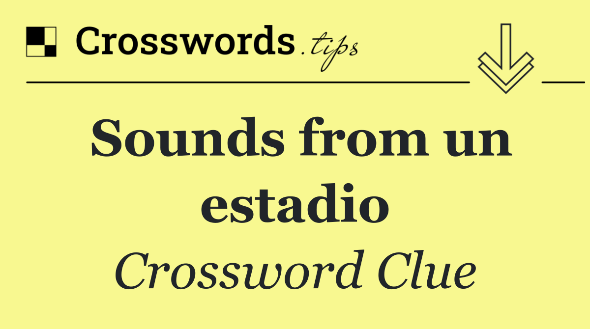 Sounds from un estadio