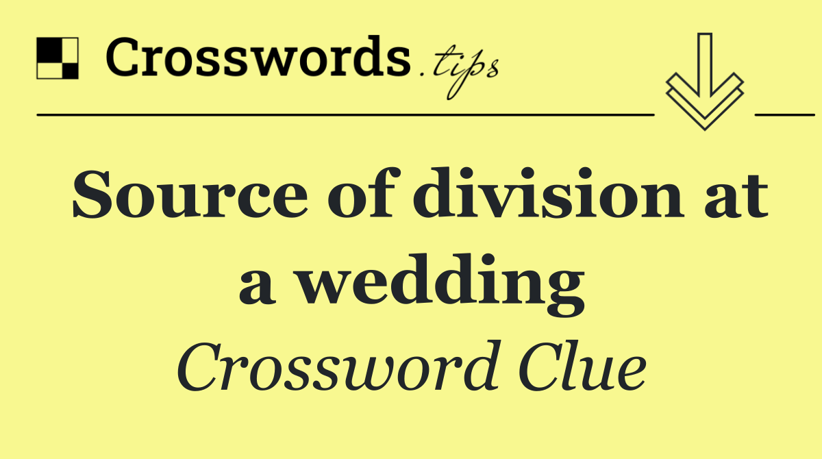 Source of division at a wedding