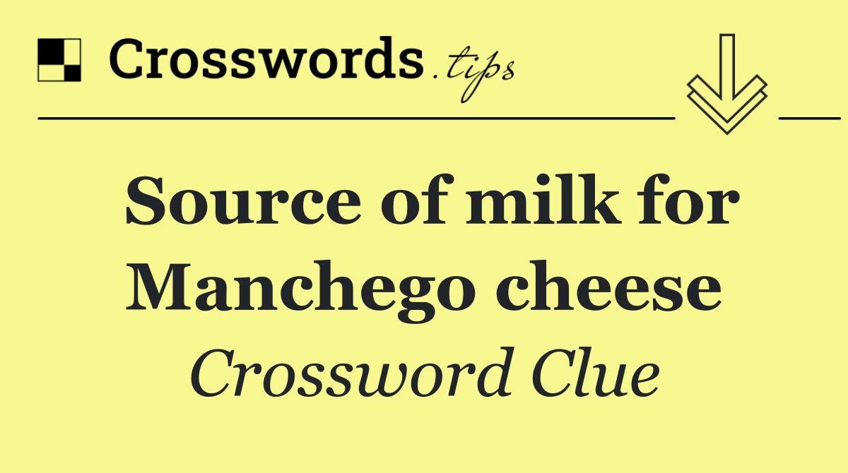 Source of milk for Manchego cheese